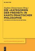 Zimmermann |  Die ¿Kategorien der Freiheit¿ in Kants praktischer Philosophie | Buch |  Sack Fachmedien