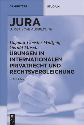 Coester-Waltjen / Mäsch | Coester-Waltjen, D: Übungen in Internationalem Privatrecht u | Buch | 978-3-11-048934-7 | www.sack.de