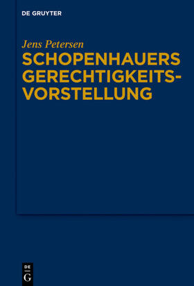 Petersen |  Schopenhauers Gerechtigkeits­vorstellung | Buch |  Sack Fachmedien