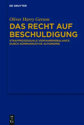 Gerson | Das Recht auf Beschuldigung | Buch | 978-3-11-048980-4 | www.sack.de
