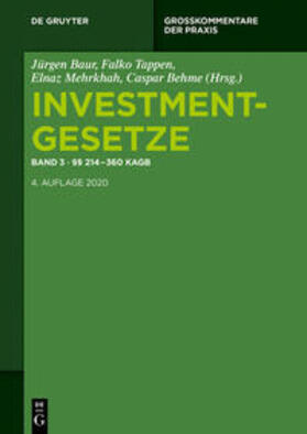 Baur / Tappen / Mehrkhah | Investmentgesetze 3 §§ 214 - 360 KAGB; InvStG | Buch | 978-3-11-049054-1 | sack.de