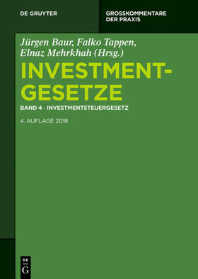 Baur / Tappen / Mehrkhah |  Investmentgesetze 4. Investmentsteuergesetz | Buch |  Sack Fachmedien