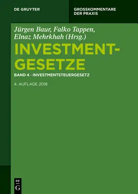 Baur / Tappen / Mehrkhah |  Investmentgesetze 4. Investmentsteuergesetz | Buch |  Sack Fachmedien