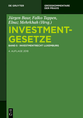 Baur / Tappen / Mehrkhah |  Investmentgesetze 5. Investmentrecht Luxemburg | Buch |  Sack Fachmedien