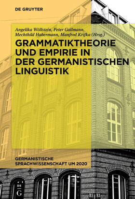 Wöllstein / Gallmann / Habermann |  Grammatiktheorie und Empirie in der germanistischen Linguistik | Buch |  Sack Fachmedien