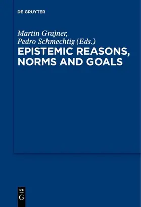 Grajner / Schmechtig | Epistemic Reasons, Norms and Goals | E-Book | www.sack.de
