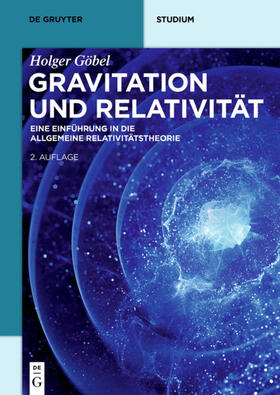 Göbel | Göbel, H: Gravitation und Relativität | Buch | 978-3-11-049437-2 | sack.de