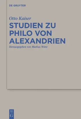 Kaiser / Witte | Studien zu Philo von Alexandrien | Buch | 978-3-11-049457-0 | sack.de