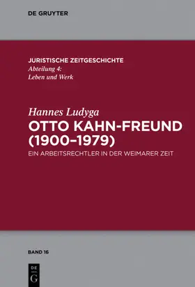Ludyga | Otto Kahn-Freund (1900-1979) | Buch | 978-3-11-049490-7 | www.sack.de