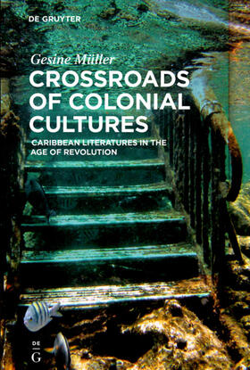 Müller | Crossroads of Colonial Cultures | Buch | 978-3-11-049500-3 | sack.de