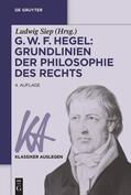 Siep |  G. W. F. Hegel: Grundlinien der Philosophie des Rechts | Buch |  Sack Fachmedien
