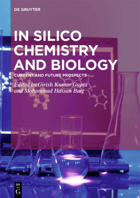 Kumar Gupta / Baig | In Silico Chemistry and Biology | Buch | 978-3-11-049517-1 | sack.de