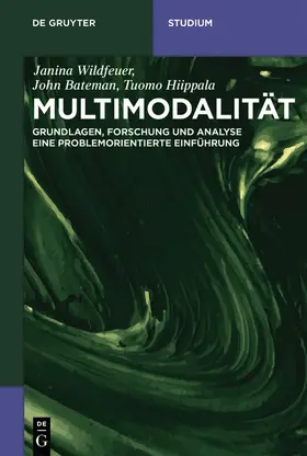 Wildfeuer / Bateman / Hiippala |  Wildfeuer, J: Multimodalität | Buch |  Sack Fachmedien