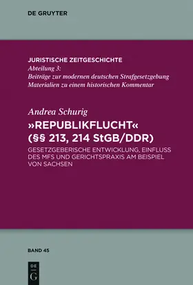 Schurig | "Republikflucht" (§§ 213, 214 StGB/DDR) | E-Book | www.sack.de