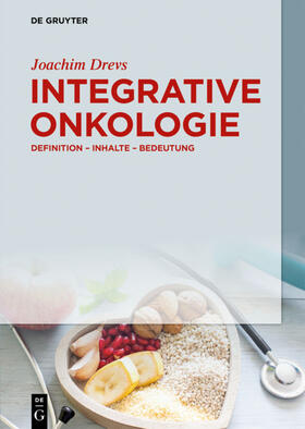 Drevs | Drevs, J: Integrative Onkologie | Buch | 978-3-11-049648-2 | sack.de