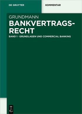 Grundmann / Renner | Bankvertragsrecht / Grundlagen und Commercial Banking | E-Book | sack.de
