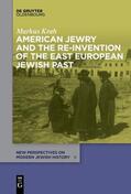 Krah |  American Jewry and the Re-Invention of the East European Jewish Past | eBook | Sack Fachmedien