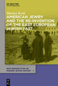 Krah |  American Jewry and the Re-Invention of the East European Jewish Past | Buch |  Sack Fachmedien