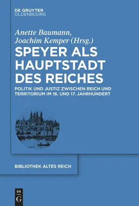 Baumann / Kemper | Speyer als Hauptstadt des Reiches | Buch | 978-3-11-049981-0 | sack.de