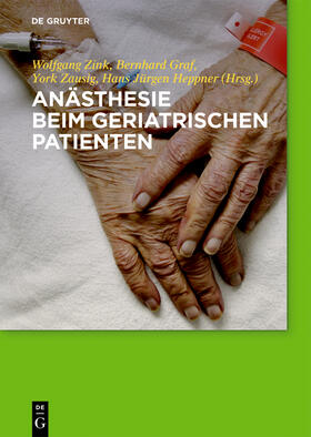 Zink / Graf / Zausig | Anästhesie beim geriatrischen Patienten | Buch | 978-3-11-049982-7 | sack.de
