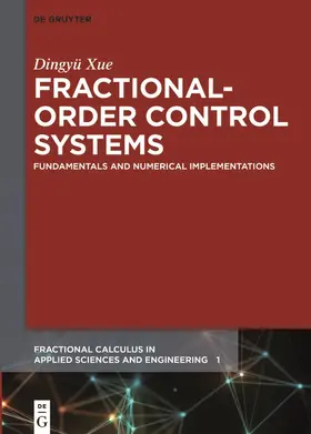 Xue | Fractional-Order Control Systems | Buch | 978-3-11-049999-5 | sack.de