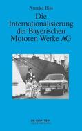 Biss |  Die Internationalisierung der Bayerischen Motoren Werke AG | Buch |  Sack Fachmedien