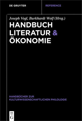 Vogl / Wolf |  Handbuch Literatur & Ökonomie | Buch |  Sack Fachmedien