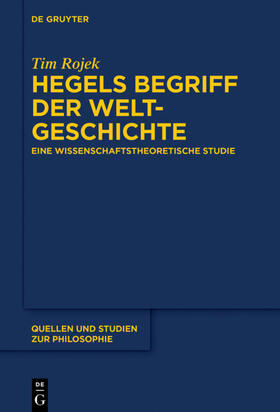Rojek | Hegels Begriff der Weltgeschichte | Buch | 978-3-11-050147-6 | sack.de