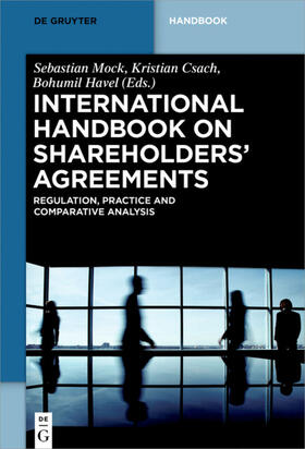 Csach / Mock / Havel | International Handbook on Shareholders' Agreements | Buch | 978-3-11-050156-8 | sack.de
