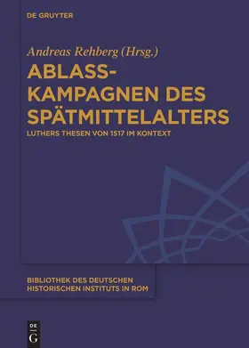 Rehberg |  Ablasskampagnen des Spätmittelalters | Buch |  Sack Fachmedien