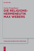 Neugebauer |  Die Religionshermeneutik Max Webers | eBook | Sack Fachmedien