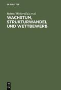 Walter / Hegner / Schechler |  Wachstum, Strukturwandel und Wettbewerb | eBook | Sack Fachmedien