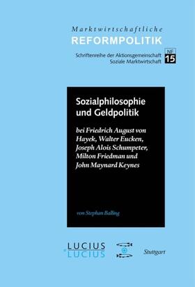 Balling |  Sozialphilosophie und Geldpolitik | eBook | Sack Fachmedien