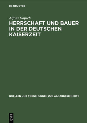 Dopsch | Herrschaft und Bauer in der deutschen Kaiserzeit | E-Book | sack.de