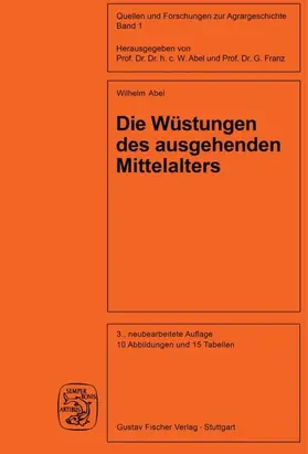 Abel |  Die Wüstungen des ausgehenden Mittelalters | eBook | Sack Fachmedien
