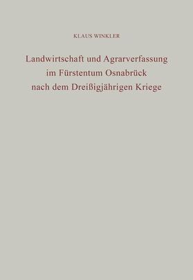 Winkler |  Landwirtschaft und Agrarverfassung im Fürstentum Osnabrück nach dem Dreißigjährigen Kriege | eBook | Sack Fachmedien