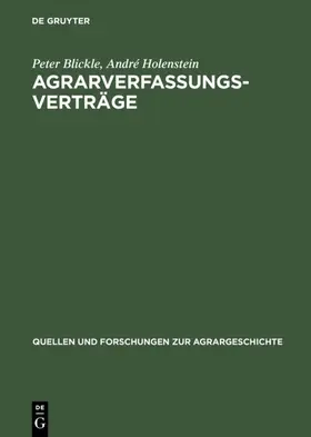 Blickle / Holenstein |  Agrarverfassungsverträge | eBook | Sack Fachmedien