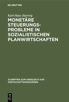 Hartwig | Monetäre Steuerungsprobleme in sozialistischen Planwirtschaften | E-Book | www.sack.de