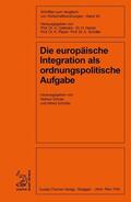 Gröner / Schüller |  Die europäische Integration als ordnungspolitische Aufgabe | eBook | Sack Fachmedien