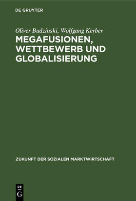Budzinski / Kerber | Megafusionen, Wettbewerb und Globalisierung | E-Book | sack.de