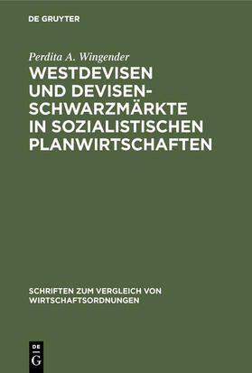 Wingender |  Westdevisen und Devisenschwarzmärkte in sozialistischen Planwirtschaften | eBook | Sack Fachmedien