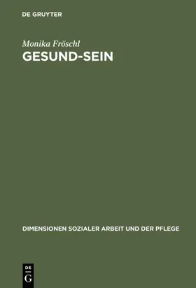 Fröschl |  Gesund-Sein | eBook | Sack Fachmedien