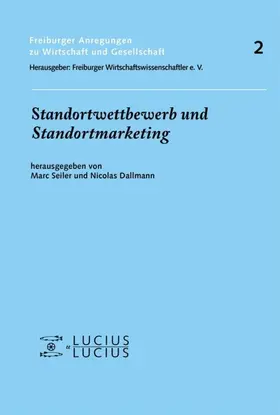 Seiler / Dallmann |  Standortwettbewerb und Standortmarketing | eBook | Sack Fachmedien