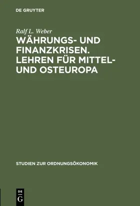 Weber |  Währungs- und Finanzkrisen. Lehren für Mittel- und Osteuropa | eBook | Sack Fachmedien