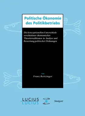 Beitzinger |  Politische Ökonomie des Politikbetriebs | eBook | Sack Fachmedien