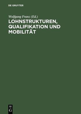 Franz | Lohnstrukturen, Qualifikation und Mobilität | E-Book | sack.de