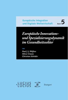 Welfens / Emons / Schröder | Europäische Innovations- und Spezialisierungsdynamik im Gesundheitssektor | E-Book | sack.de