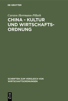 Herrmann-Pillath |  China - Kultur und Wirtschaftsordnung | eBook | Sack Fachmedien