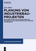 Seiler |  Planung von Industriebauprojekten | eBook | Sack Fachmedien