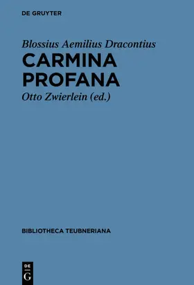 Blossius Aemilius Dracontius / Zwierlein | Carmina profana | E-Book | sack.de